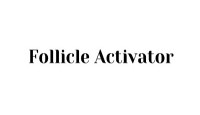 Follicle Activator