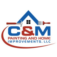 C&M Painting and Home Improvements, LLC
