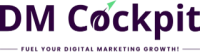 DM Cockpit - Fuel your digital marketing growth