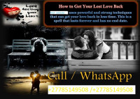 Love spells to solve all your love challenges,+27785149508