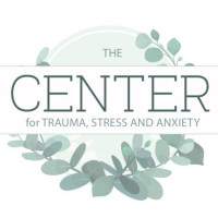 The Center for Trauma, Stress, and Anxiety, LLC
