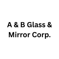 A & B Glass & Mirror Corp.