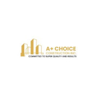 A+ Choice Construction Inc