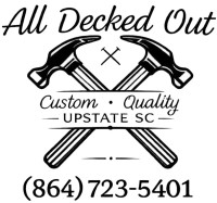 Deck Builder Anderson South Carolina | All Decked Out 864 LLC