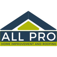 All Pro Home Improvement and Roofing