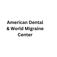 American Dental & World Migraine Center