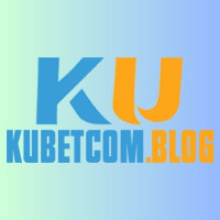 KUBET – KU ***** LINK TRANG CHỦ KUBET CHÍNH THỨC 2024