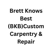 Brett Knows Best (BKB)Custom Carpentry & Repair