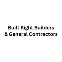 Built Right Builders & General Contractors