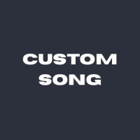 Custom Songs By James