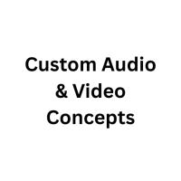 Custom Audio & Video Concepts