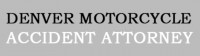 Denver Motorcycle Accident Lawyer