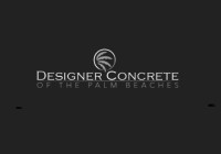 Designer Concrete Palm Beach