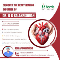 Dr. K R Balakrishnan Heart Surgeon Fortis Hospital Chennai