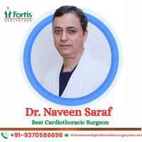 Best Cardiothoracic Surgeon Fortis Hospital Delhi