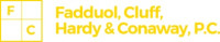 Fadduol, Cluff, Hardy & Conaway, P.C.