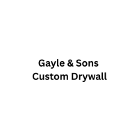 Gayle & Sons Custom Drywall