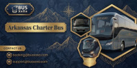 Discover Arkansas Attractions Through Reliable Arkansas Charter Bus Travel