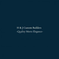 H & J Custom Builders