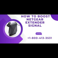 How to Boost Netgear Extender Signal| Call +1-800-413-3531