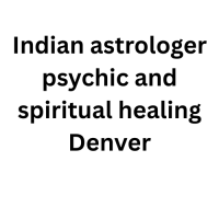Indian astrologer psychic and spiritual healing Denver
