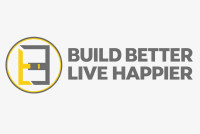 Build Better Live Happier