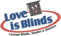 Love is Blinds-Custom Blinds, Shades, Shutters