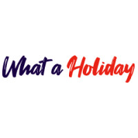 What A Holiday