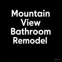 Mountain View Bathroom Remodel