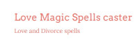 Love Magic Spells caster