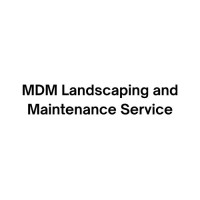 MDM Landscaping and Maintenance Service