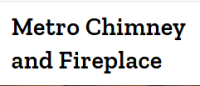 Metro Chimney And Fireplace