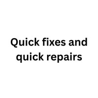 Quick fixes and quick repairs