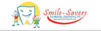 Smile-Savers Pediatric Dentistry Smile-Savers Pediatric Dentistry is your child's dental home!