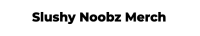Slushy Noobz Merch