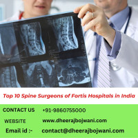 Fortis Hospital Spine Surgeons in India,