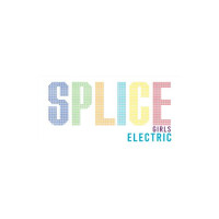 Splice Girls Electric