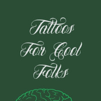 Tattoos For Cool Folks (no piercings)