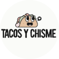 Tacos Y Chisme