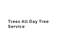 Trees All Day Tree Service
