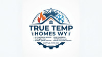True Temp Homes WY – Dependable HVAC Services for Every Season