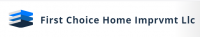 First Choice Home Improvement Llc