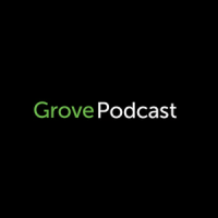 Grove Podcast