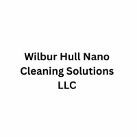 Wilbur Hull Nano Cleaning Solutions LLC