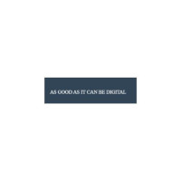 As Good As It Can Be: Digital