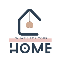 What's For Your Home