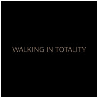 Walking In Totality