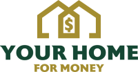 Your Home For Money