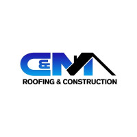 C&M Roofing & Construction LLC