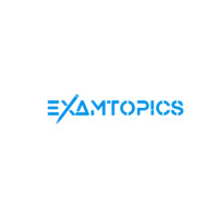 ExamTopics – Certification Exam Prep & Practice Questions